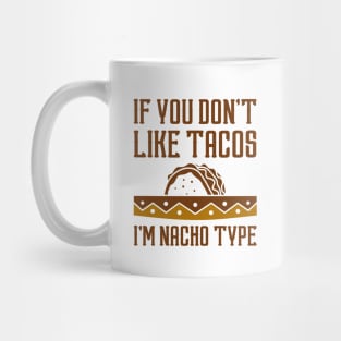 I’m Nacho Type Mug